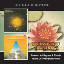 Mahavishnu Orchestra: Between Nothingness and Eternity/Visions of the Emerald Beyond