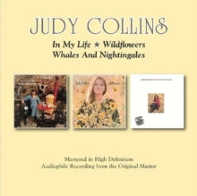 Judy Collins: In My Life/Wildflowers/Whales and Nightingales