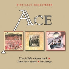 Ace: Five-a-side + Bonus Track/Time for Another/No Strings