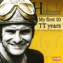 Mike Hailwood: My First 10 Tt Years