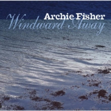 Archie Fisher: Windward Way