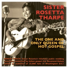 Sister Rosetta Tharpe: The One and Only Queen of Hot Gospel