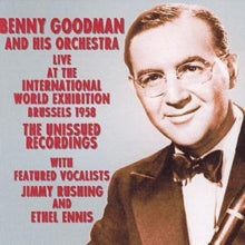 Benny Goodman: Benny Goodman And His Orchestra At The International World Exhibi