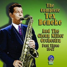 Tex Beneke and The Glenn Miller Orchestra: The Complete Tex Beneke and the Glenn Miller Orchestra