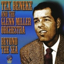 Tex Beneke and The Glenn Miller Orchestra: Beyond the Sea