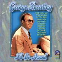George Shearing: I'll Be Around