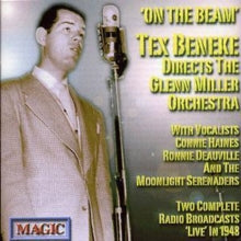 Tex Beneke and The Glenn Miller Orchestra: On the Beam