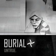 Burial: Untrue