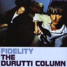 The Durutti Column: Fidelity