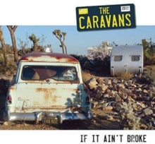 The Caravans: If It Ain't Broke