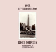 Robb Johnson: Your Affectionate Son
