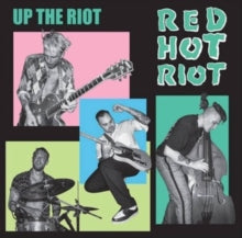 Red Hot Riot: Up the Riot