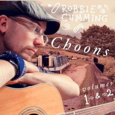 Robbie Cumming: Choons Volumes 1 & 2