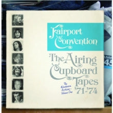 Fairport Convention: The Airing Cupboard Tapes '71-'74