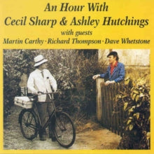 Cecil Sharp & Ashley Hutchings: An House With Cecil Sharp & Ashley Hutchings
