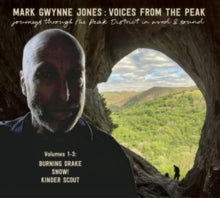 Mark Gwynne Jones: Journeys Through the Peak District in Word and Sound