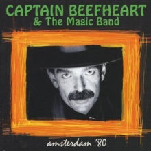 Captain Beefheart and The Magic Band: Amsterdam '80
