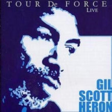 Gil Scott-Heron: Tour De Force