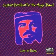 Captain Beefheart and The Magic Band: Live 'N' Rare