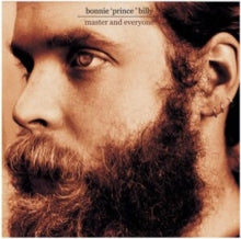 Bonnie 'Prince' Billy: Master and Everyone