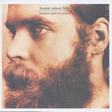 Bonnie 'Prince' Billy: Master and Everyone
