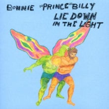 Bonnie 'Prince' Billy: Lie Down in the Light