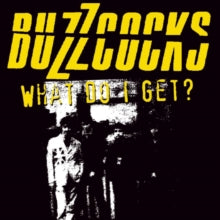 Buzzcocks: What Do I Get