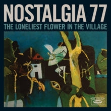 Nostalgia 77: The Loneliest Flower in the Village