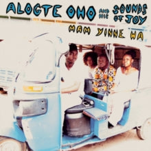Alogte Oho & His Sounds of Joy: Mam Yinne Wa