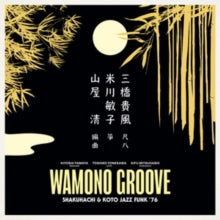Kiyoshi Yamaya, Toshiko Yonekawa & Kifu Mitsuhashi: Wamono Groove