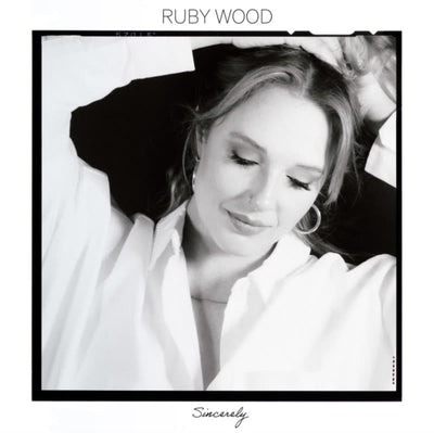 Ruby Wood: Sincerely