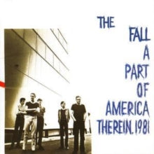The Fall: A Part of America Therein, 1981