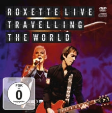 Roxette: Roxette Live Travelling the World