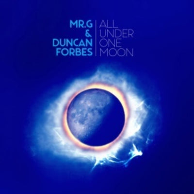 Mr. G & Duncan Forbes: All Under One Moon