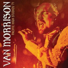 Van Morrison: Pacific High Studios '71