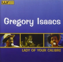 Gregory Isaacs: Lady of Your Calibre
