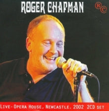 Roger Chapman: Live - Opera House, Newcastle, 2002