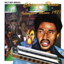 Billy Boy Arnold: Chicago Blues from Islington Mews 1977
