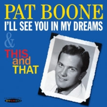 Pat Boone: I'll See You in My Dreams & This and That