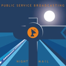 Public Service Broadcasting: Night Mail