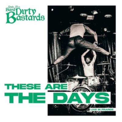 Uncle Bard & The Dirty Bastards: These Are the Days