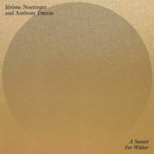 Jérôme Noetinger and Anthony Pateras: A Sunset for Walter