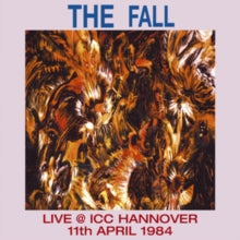 The Fall: Live at ICC, Hanover, 1984