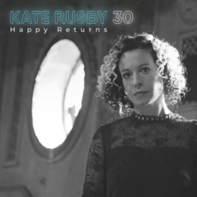 Kate Rusby: 30: Happy Returns