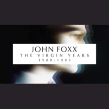 John Foxx: The Virgin Years 1980-1985