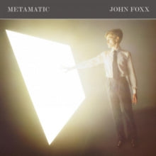 John Foxx: Metamatic