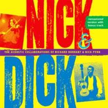 Richard Durrant: Nick and Dick: The Acoustic Collaborations Of...
