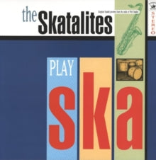 The Skatalites: Play Ska