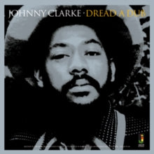 Johnny Clarke: Dread a Dub