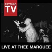 Psychic TV: Live at Thee Marquee